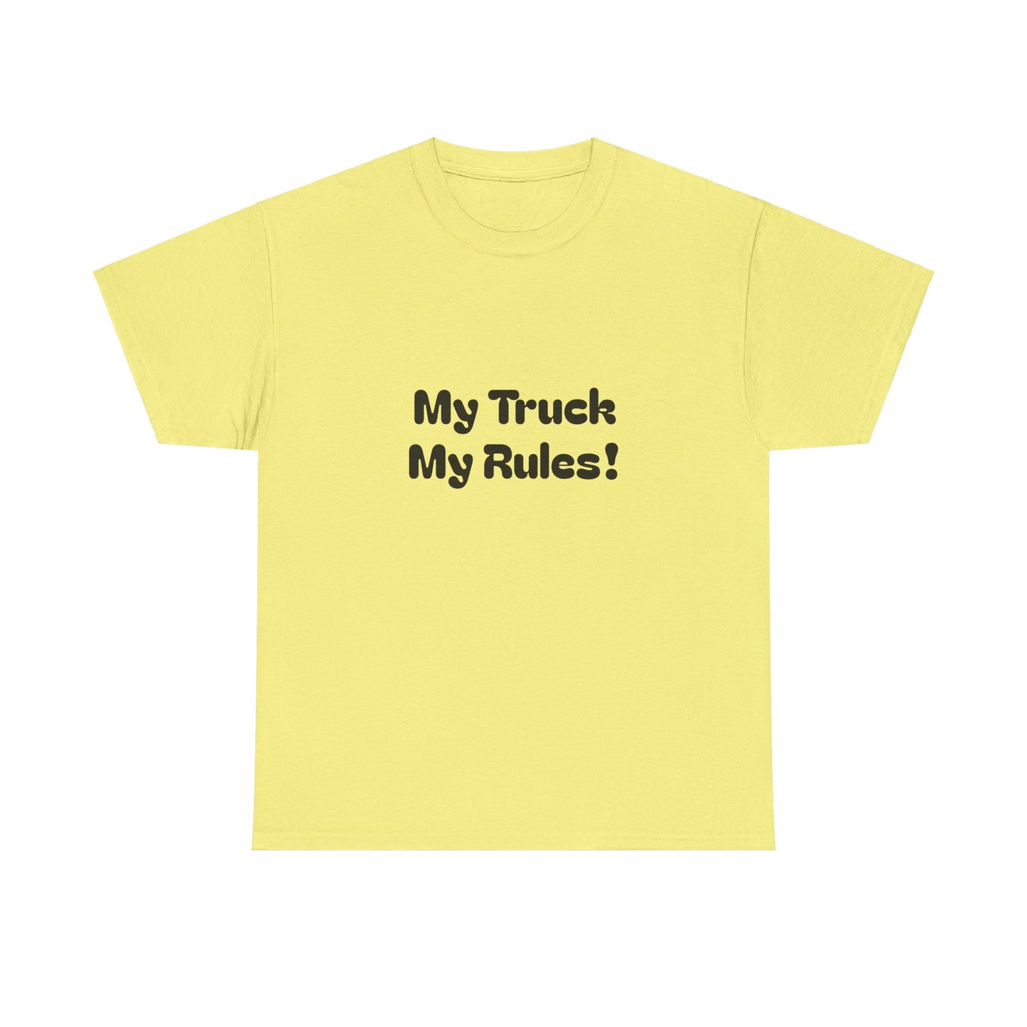 My Truck My Rules! Truckers Unisex Tee
