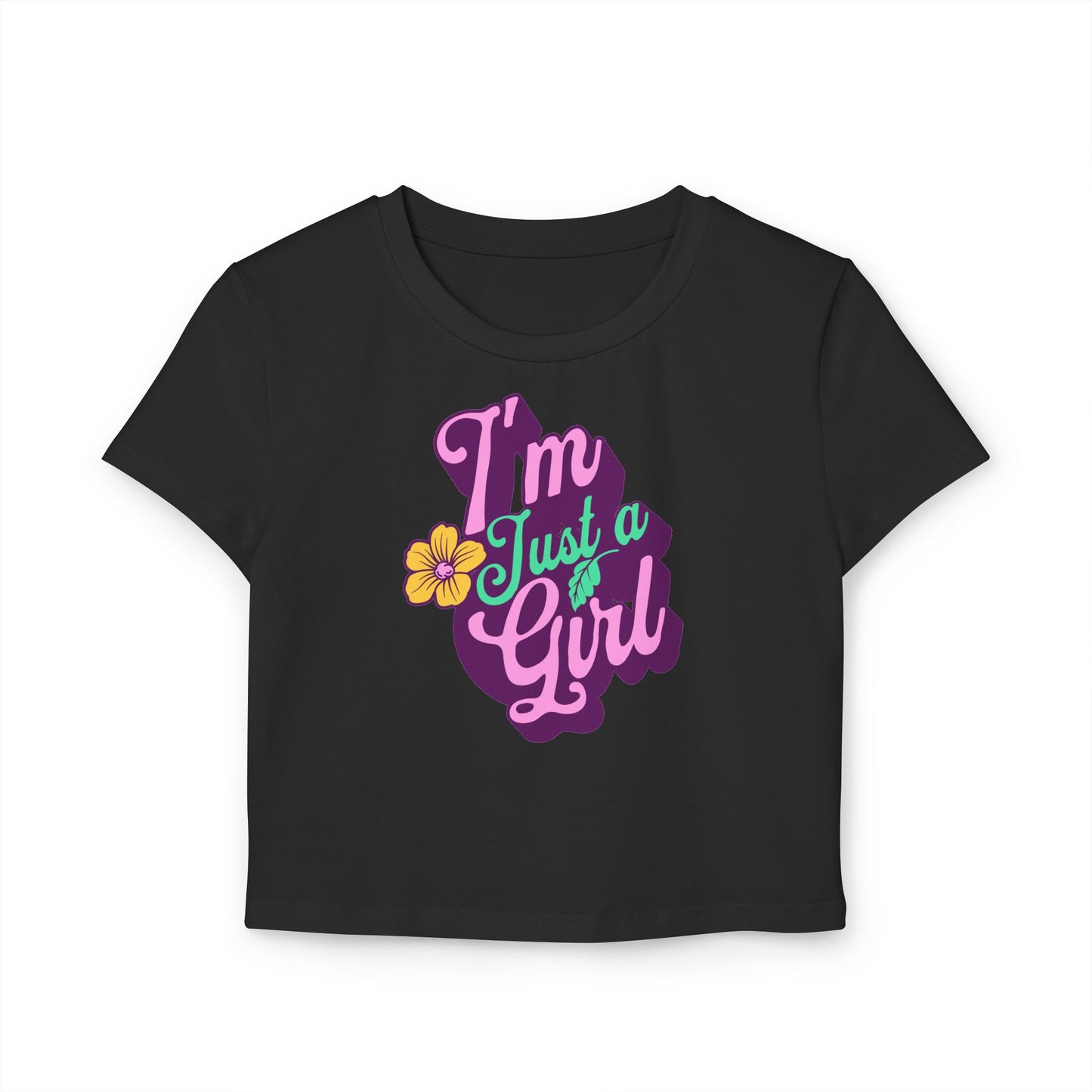 Women's Baby Tee - 'I'm Just A Girl' Graphic T-Shirt