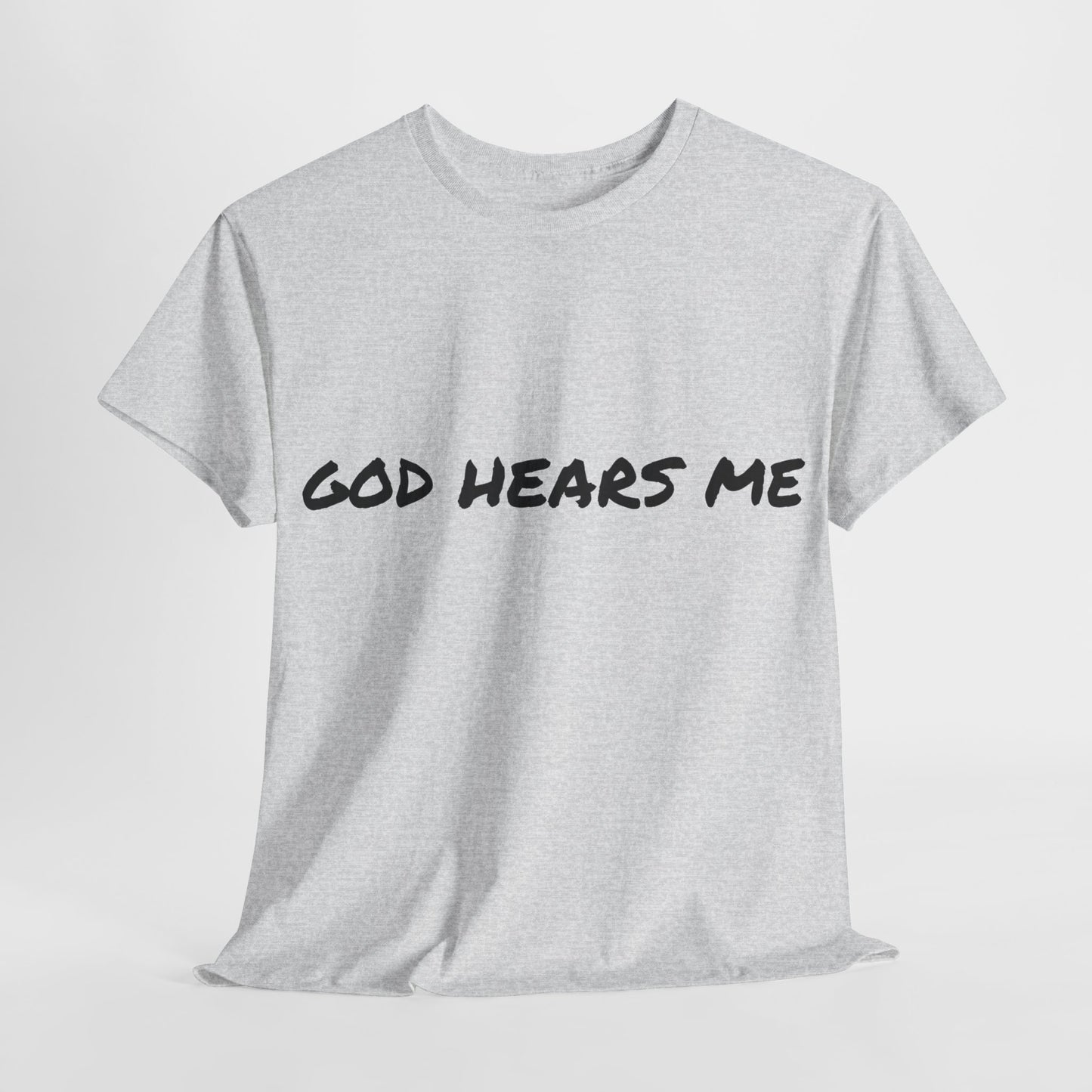 God Hears Me Unisex Heavy Cotton Tee