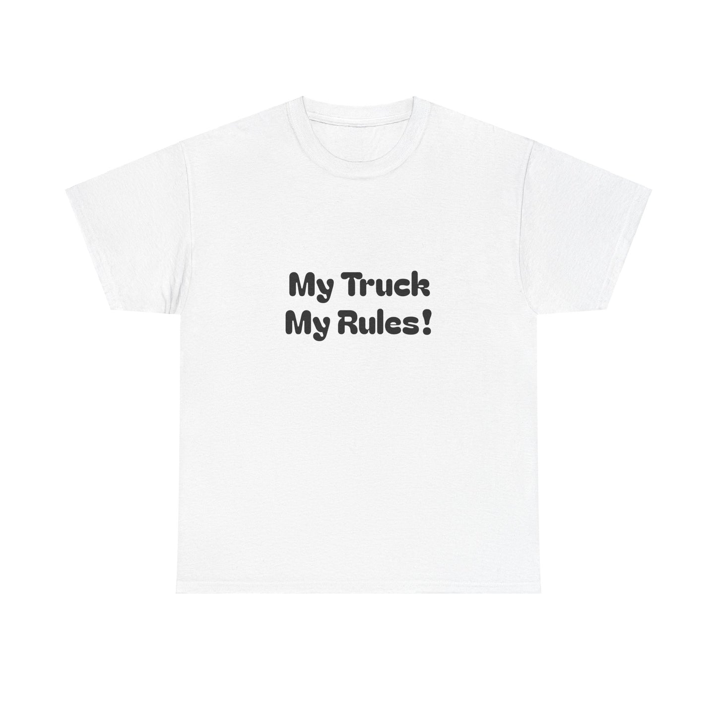 My Truck My Rules! Truckers Unisex Tee