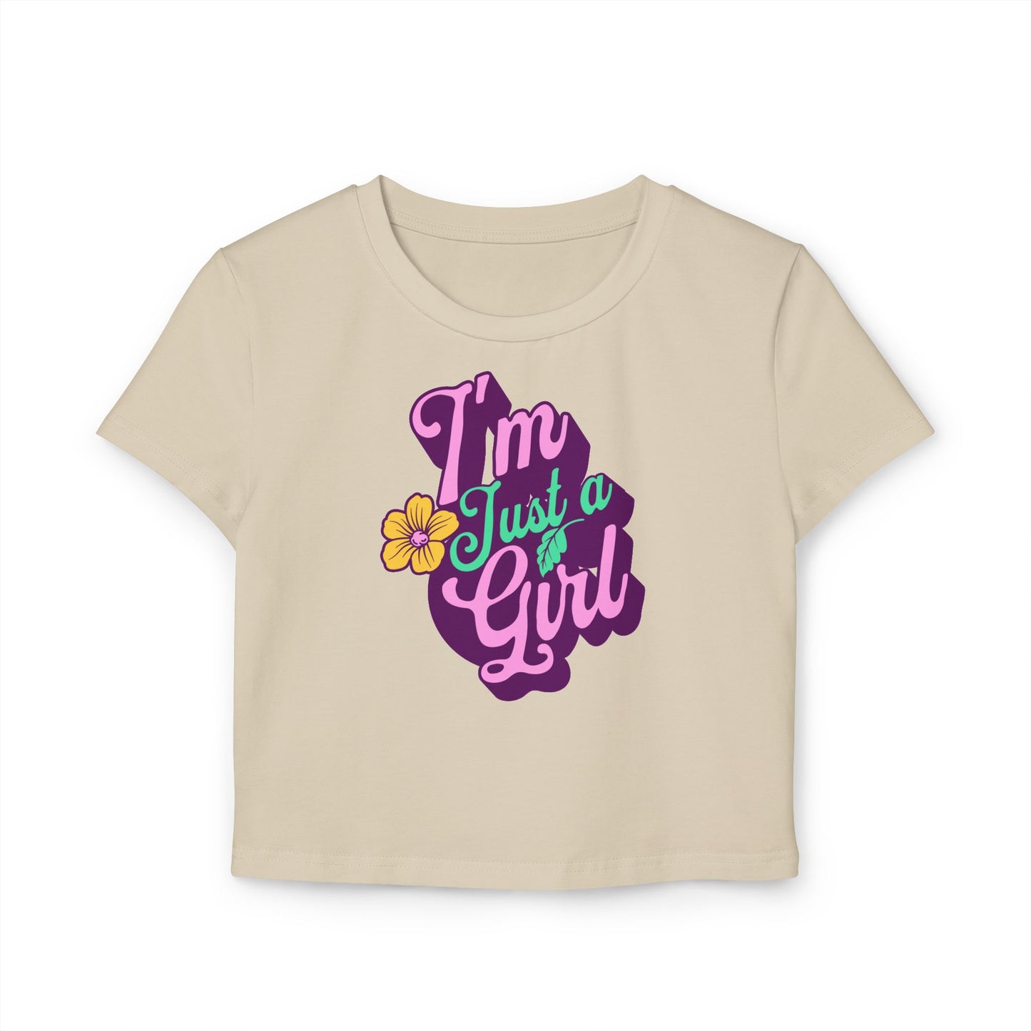 Women's Baby Tee - 'I'm Just A Girl' Graphic T-Shirt