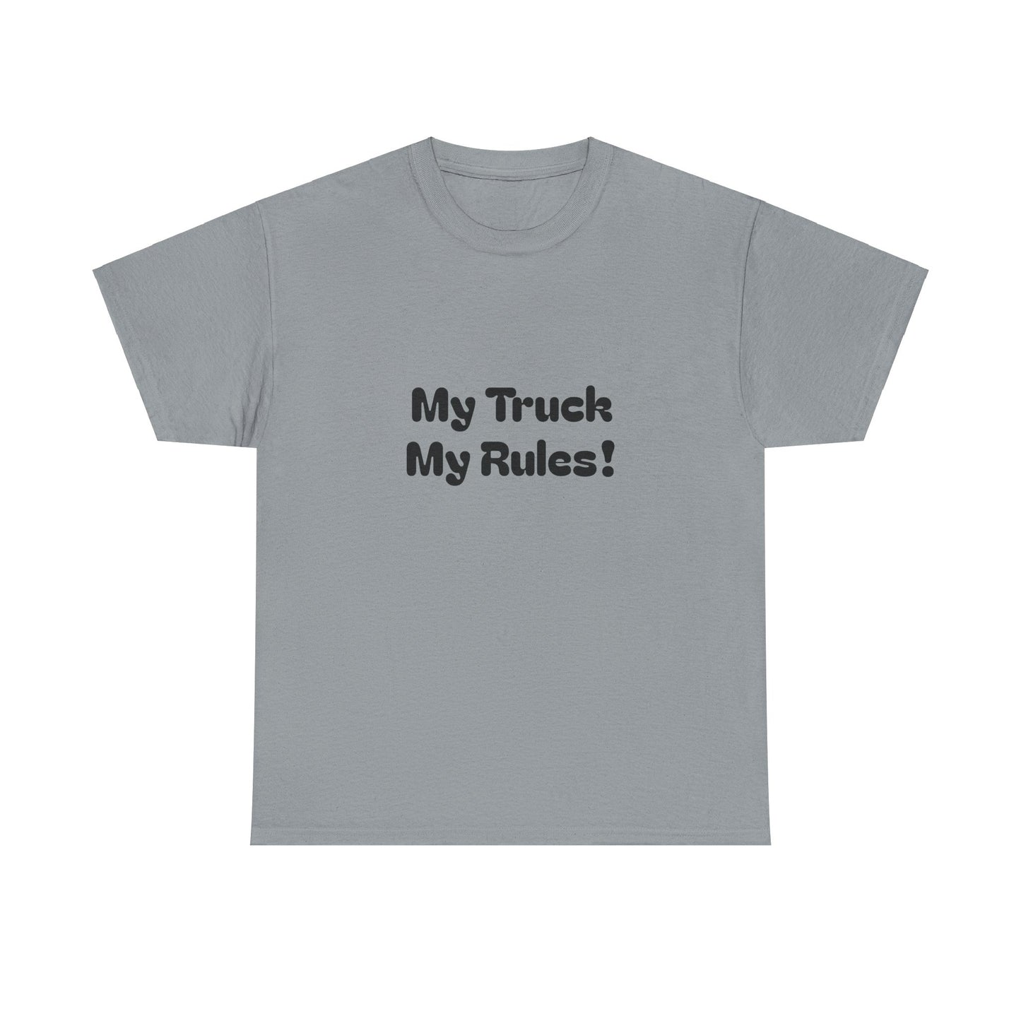 My Truck My Rules! Truckers Unisex Tee