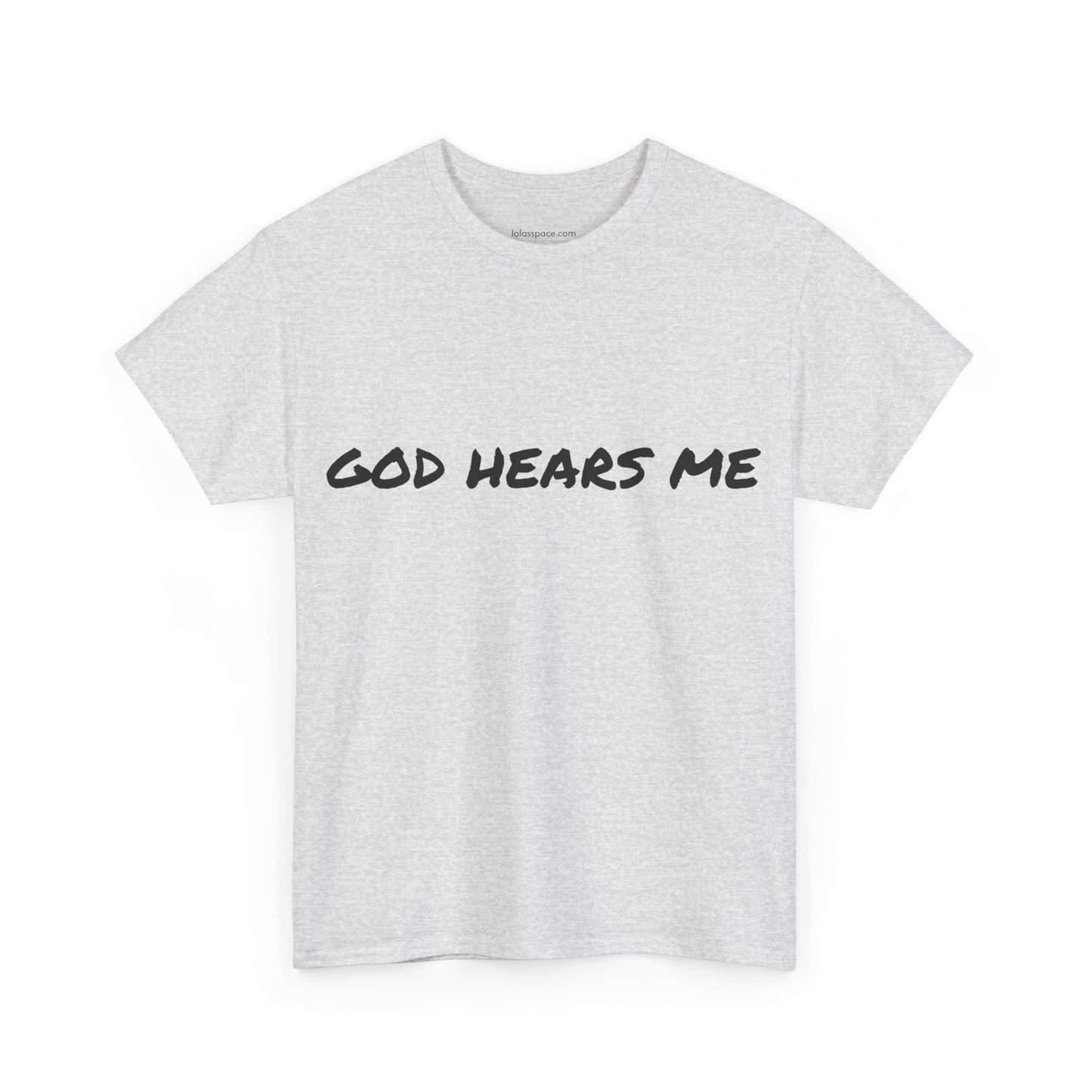 God Hears Me Unisex Heavy Cotton Tee