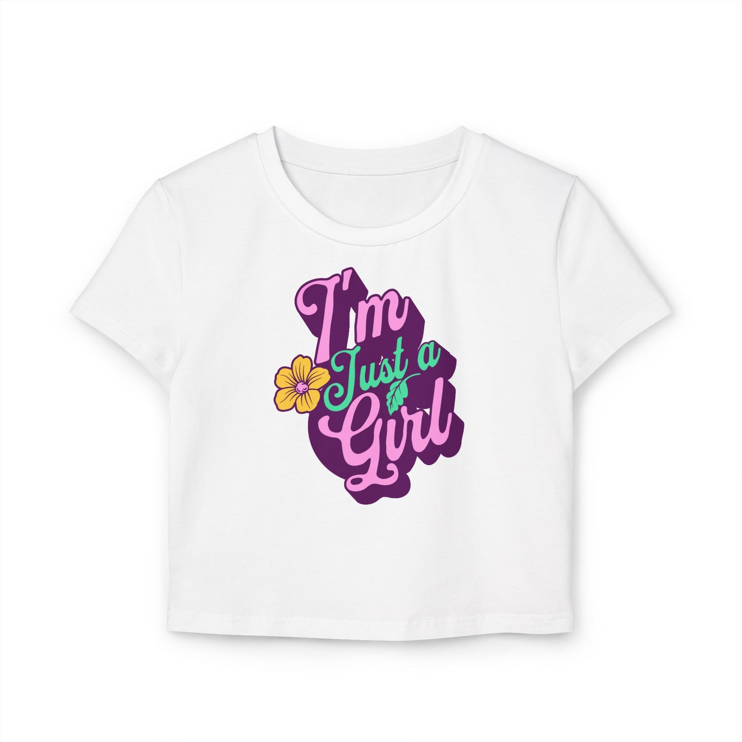 Women's Baby Tee - 'I'm Just A Girl' Graphic T-Shirt